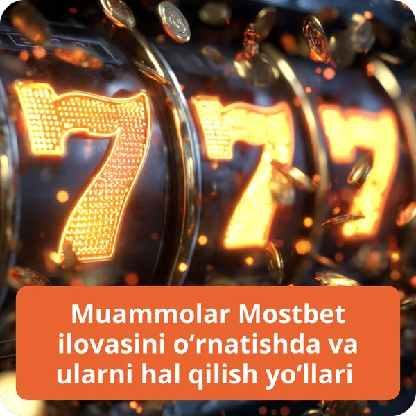 Muammolar Mostbet ilovasini o‘rnatishda va ularni hal qilish yo‘llari